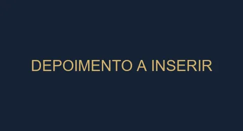 Depoimento real a inserir